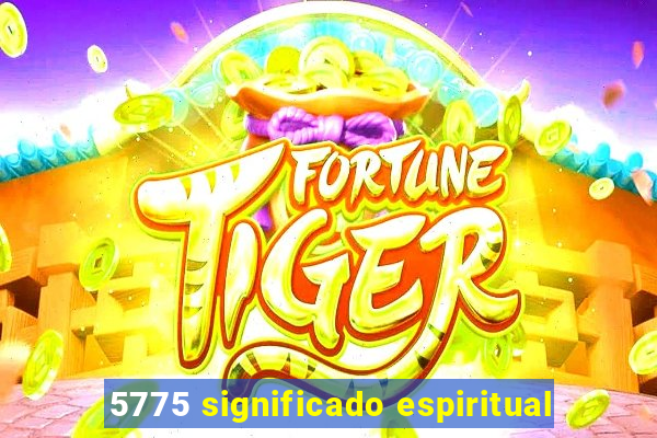 5775 significado espiritual